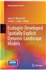 Ecologist-Developed Spatially-Explicit Dynamic Landscape Models