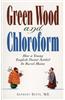 Green Wood and Chloroform: How a Young English Doctor Settled in Rural Maine