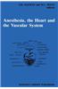 Anesthesia, the Heart and the Vascular System