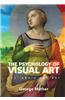 The Psychology of Visual Art: Eye, Brain and Art