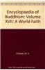 Encyclopaedia of Buddhism: A Work of Faith