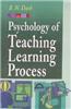 Psychology of Teaching-Learning Process