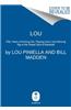Lou: Fifty Years of Kicking Dirt, Playing Hard, and Winning Big in the Sweet Spot of Baseball