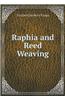Raphia and Reed Weaving