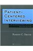 Patient-Centered Interviewing: An Evidence-Based Method