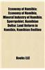 Economy of Namibia: Agriculture in Namibia, Banks of Namibia, Companies of Namibia, Energy in Namibia, Mining in Namibia