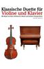 Klassische Duette Fur Violine Und Klavier: Violine Fur Anfanger. Mit Musik Von Bach, Beethoven, Mozart Und Anderen Komponisten