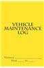 Vehicle Maintenance Log: Yellow Cover