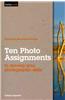 Ten Photo Assignments