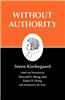 Kierkegaard's Writings, XVIII: Without Authority