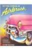 Getting Started in Airbrush Getting Started in Airbrush