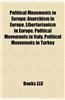 Political Movements in Europe: Anarchism in Europe, Libertarianism in Europe, Political Movements in Italy, Political Movements in Turkey
