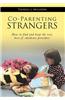 Co-Parenting Strangers: How to Find and Keep the Very Best of Childcare Providers