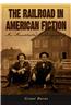 The Railroad in American Fiction: An Annotated Bibliography