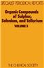 Organic Compounds of Sulphur, Selenium, and Tellurium: Volume 3
