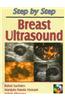 Step by Step: Breast Ultrasound [With CDROM]