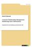 Customer Relationship Management: Einfuhrung Eines Crm-Systems
