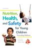 Nutrition, Health and Safety for Young Children: Promoting Wellness