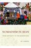 Nomadism in Iran: From Antiquity to the Modern Era