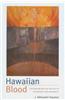 Hawaiian Blood: Colonialism and the Politics of Sovereignty and Indigeneity