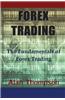 Forex Trading: The Fundamentals of Forex Trading