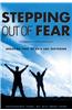 Stepping Out of Fear
