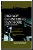 Highway Engineering Handbook: Building and Rehabilitating the Infrastructure