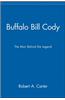 Buffalo Bill Cody: The Man Behind the Legend