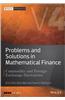 Problems and Solutions in Mathematical Finance: Commodity and Foreign Exchange Derivatives