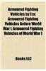 Armoured Fighting Vehicles by Era: Armoured Fighting Vehicles Before World War I, Armoured Fighting Vehicles of World War I