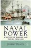 Naval Power: A History of Warfare and the Sea from 1500