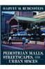 Pedestrian Malls, Streetscapes, and Urban Spaces