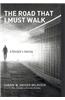 The Road That I Must Walk