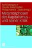 Metamorphosen Des Kapitalismus - Und Seiner Kritik
