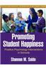 Promoting Student Happiness: Positive Psychology Interventions in Schools