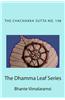 The Dhamma Leaf Series: No. 148, the Chachakka Sutta: The 6 Sets of 6