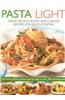 Pasta Light: Great-Tasting No-Fat and Low-Fat Recipes for Healthy Eating