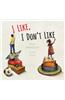 I Like, I Don't Like