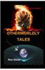 Otherworldly Tales