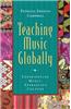 Teaching Music Globally: Experiencing Music, Expressing Culture Not Sold Separately