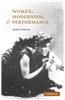 Women, Modernism, and Performance