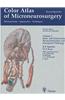 Color Atlas of Microneurosurgery, Volume 3: Microanatomy. Approaches. Techniques; Intra- And Extracranial Revascularization and Intraspinal Pathology