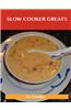 Slow Cooker Greats: Delicious Slow Cooker Recipes, the Top 70 Slow Cooker Recipes