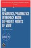 The Semantics/Pragmatics Interface from Different Points of View