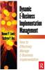Dynamic E-Business Implementation Management
