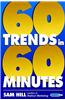 Sixty Trends in Sixty Minutes