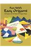 Fun with Easy Origami: 32 Projects and 24 Sheets of Origami Paper