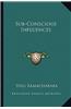 Sub-Conscious Influences