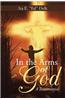 In the Arms of God: A Testimonial