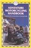 Adventure Motorcycling Handbook
